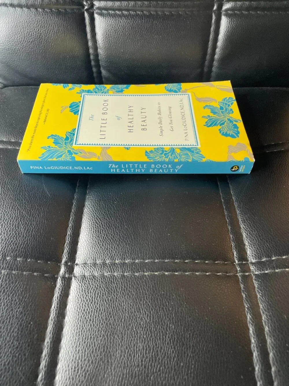 The Little Book of Healthy Beauty: Simple Daily Habits to Get You Glowing